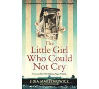 Lidia Maksymowicz The Little Girl Who Could Not Cry (Copertina rigida)