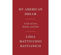 Lidia Matticchio Bastianich My American Dream (Copertina rigida)