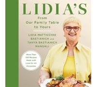 Lidia Matticchio Bastianich Tanya Bas Lidia's From Our Family (Copertina rigida)