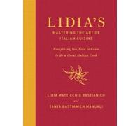 Lidia Matticchio Bastianich Tanya Lidia's Mastering the Art (Copertina rigida)