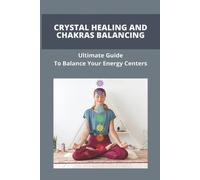 Lidia McKethan Crystal Healing And Chakras Balancing (Tascabile)