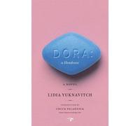 Lidia Yuknavitch Dora: A Headcase (Tascabile)