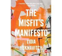 Lidia Yuknavitch The Misfit's Manifesto (Copertina rigida) Ted Books