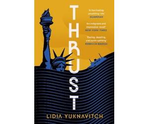 Lidia Yuknavitch Thrust (Tascabile)