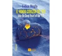 Lídice Megla EL HONDO CORAZÓN DEL YETI - INTO THE DEEP HEART OF THE (Tascabile)