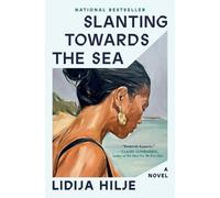 Lidija Hilje Slanting Towards the Sea (Tascabile)