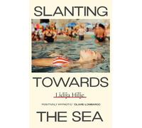 Lidija Hilje Slanting Towards the Sea (Tascabile)