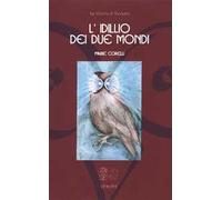 L'idillio dei due mondi