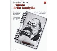 Jean-Paul Sartre _ L'IDIOTA DELLA FAMIGLIA _ il Saggiatore