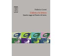 L'idiota e la lettera. Quattro saggi sul Flaubert di Sartre