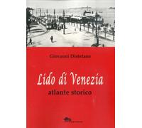Lido di Venezia. Atlante storico - [Supernova]