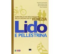 Lido e Pellestrina. Ediz. italiana e inglese