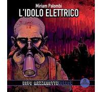 L'idolo elettrico. Dopo mezzanotte