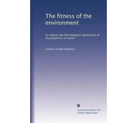L'idoneità dell'ambiente: un'indagine sul significato biologico delle proprietà della materia