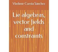 Lie algebras, vector fields and constraints