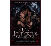 Lié au loup creux: Une romance de loups-garous où la proximité est forcée, avec la rédemption de l'alpha, un manoir hanté, une intimité choisie et un lien d'âme maudit (Livre 2)
