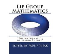 Paul F Kisak Lie Group Mathematics (Tascabile)