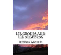 Lie Groups and Lie Algebras: A Rewrite of Lie Theory
