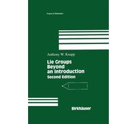 Lie Groups Beyond an Introduction: 140 - Knapp Anthony W.
