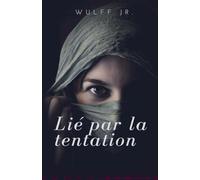 lié par la tentation