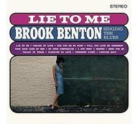 Lie To Me : Brook Benton Singing The Blues