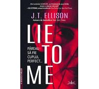 Lie to me - J.T. Ellison