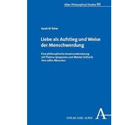 Liebe als Aufstieg und Weise der Menschwerdung: Eine philosophische Auseinandersetzung mit Platons Symposion und Meister Eckharts Vom edlen Menschen": 90