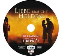 Liebe braucht Helden - Ehetraining nach dem Film FIREPROOF: Szenen aus den Film (DVD) [Edizione: Germania]
