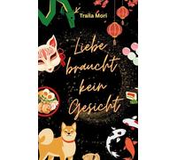 Liebe braucht kein Gesicht