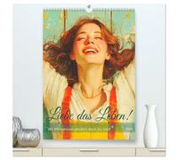 Liebe das Leben! Mit Affirmationen glücklich durch das Jahr! (hochwertiger Premium Wandkalender 2026 DIN A2 hoch), Kunstdruck in Hochglanz: Mit ... dem Glück auf die Sprünge helfen