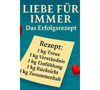 Liebe für Immer: Das Erfolgsrezept: 3