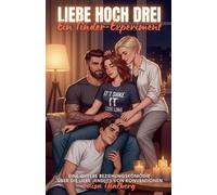 Liebe hoch Drei Ein.Tinder-Experiment: Eine queere Beziehungskomödie über die Liebe jenseits von Konventionen