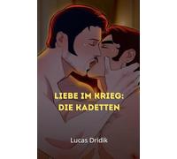 Liebe im Krieg: Die Kadetten
