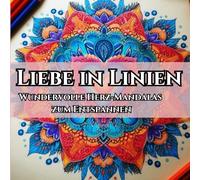 Liebe in Linien:: Wundervolle Herz-Mandalas zum Entspannen