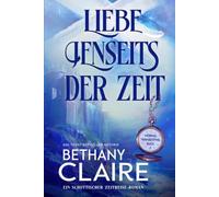 Liebe Jenseits Der Zeit - Ein-Schottischer Zeitreise-Roman