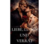 Liebe, Lügen und Verrat