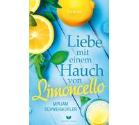 Liebe mit einem Hauch von Limoncello (Liebesglück am Gardasee): 1
