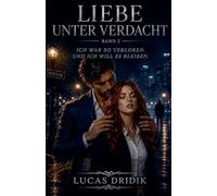 Liebe unter Verdacht: Band 2