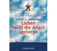 Lieben heißt die Angst verlieren: 16737