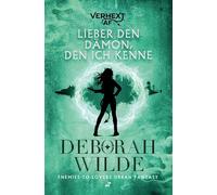 Lieber den Dämon, den ich kenne: Enemies-to-Lovers Urban Fantasy