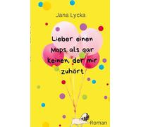 Lieber einen Mops als gar keinen, der mir zuhört