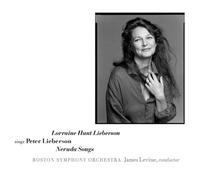 Lieberson, Lorraine Hunt - Sings Peter Lieberson: Neruda Songs