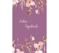 Liebes Tagebuch… Tagebuch zum Gedanken sammeln, zur Reflexion des Alltags, zum festhalten von Erinnerungen und Momenten