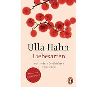 Liebesarten: und andere Geschichten vom Leben: 1