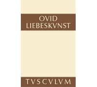 Liebeskunst / Ars Amatoria (Copertina rigida) Sammlung Tusculum