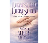Liebeslied Liebesleid: Word Songs of Love and Sorrow
