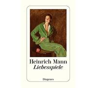 Liebesspiele: erzählungen - Mann Heinrich