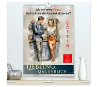 Liebling, mal ehrlich ..... (hochwertiger Premium Wandkalender 2026 DIN A2 hoch), Kunstdruck in Hochglanz: Liebe. Lachen. Männer. Einfach herrlich kompliziert.