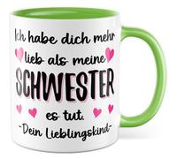 Lieblingsskind - Tazza con scritta in lingua tedesca "Ich habe dich mehr lieb als meine Schwester es fa. - Il tuo bambino preferito, tazza da caffè da 330 ml, in ceramica, figlia, genitori, famiglia