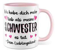 Lieblingsskind - Tazza con scritta in lingua tedesca "Ich habe dich mehr lieb als meine Schwester es fa. - Il tuo bambino preferito, tazza da caffè da 330 ml, in ceramica, figlia, genitori, famiglia
